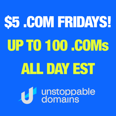 [ĐANG CHẠY] .COM Giá 5$ Ngày Thứ 6 Hàng Tuần - Unstoppable Domains Mở "Flash Sale" Giới Hạn 100 Miền!